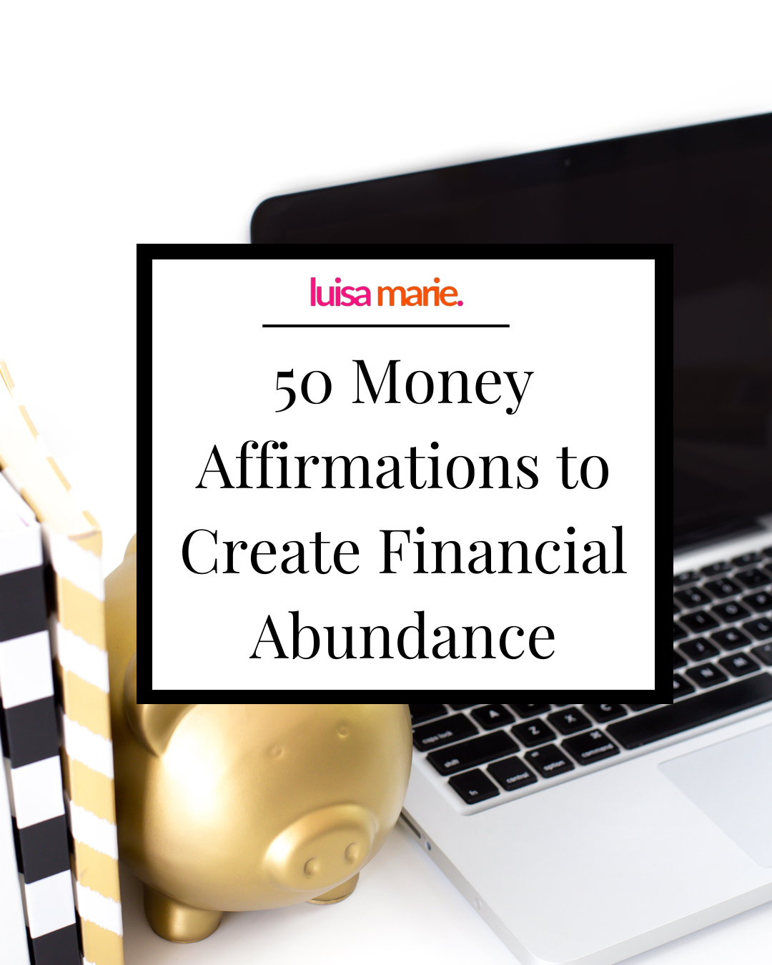 50 Money Affirmations to Create Financial Abundance