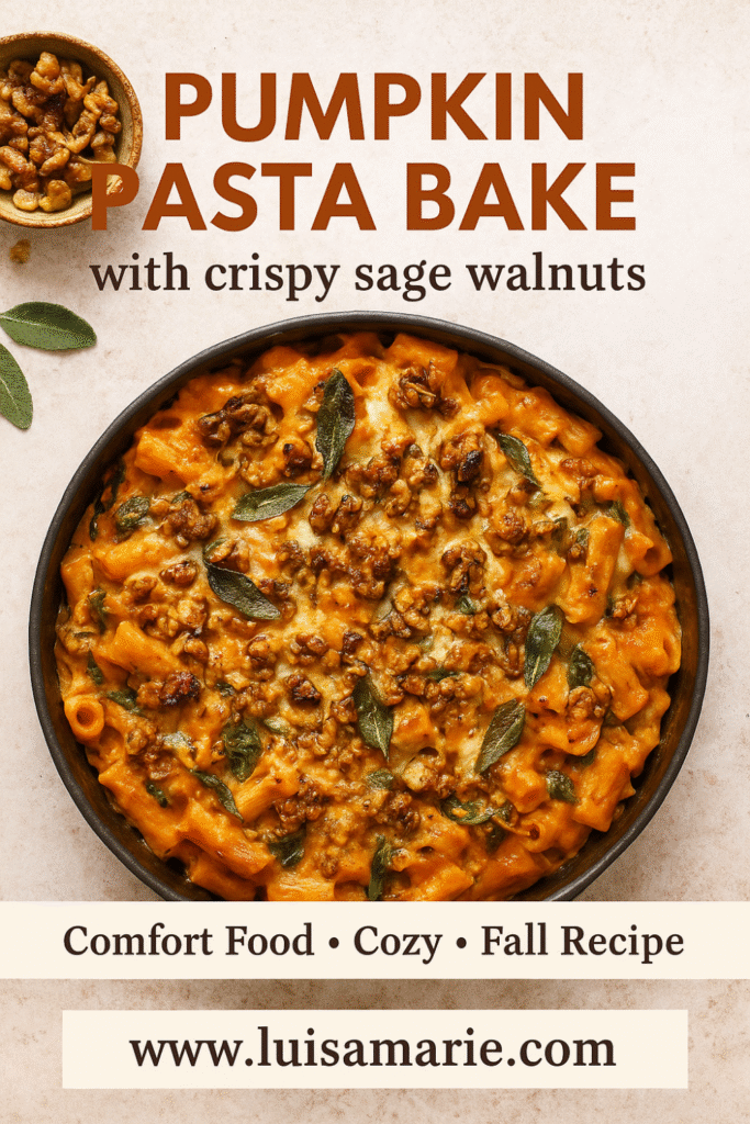 Pumpkin Pasta Bake with Crispy Sage Walnuts