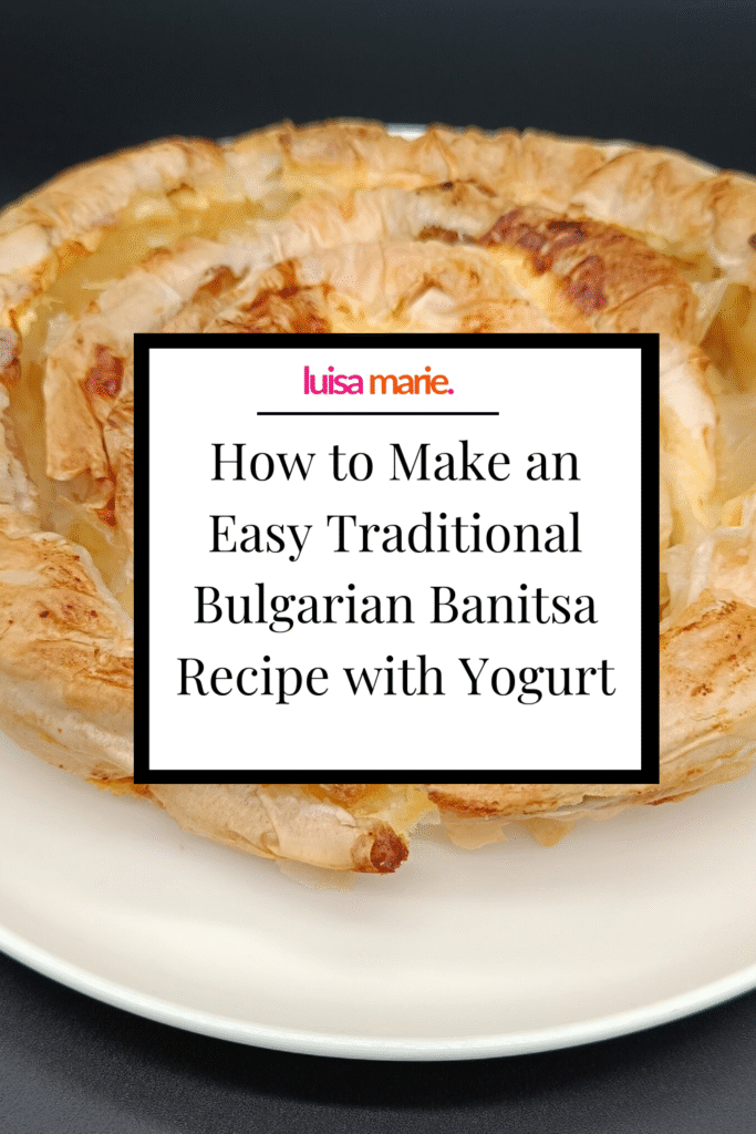 Easy Bulgarian Banitsa Recipe with Yogurt